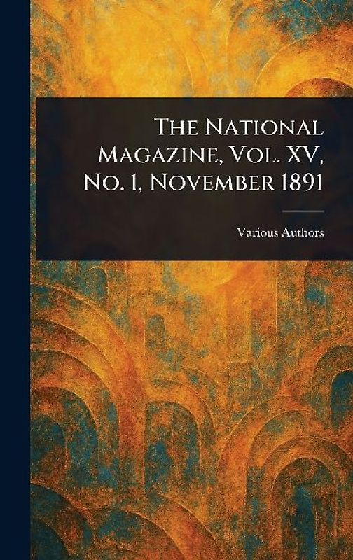 The National Magazine, Vol. XV, No. 1, November 1891