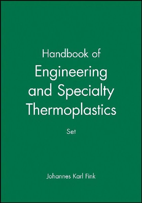 Handbook of Engineering and Specialty Thermoplastics