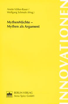Mythen Mächte - Mythen als Argument