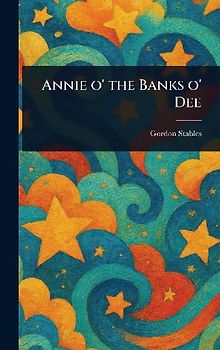 Annie O' the Banks O' Dee