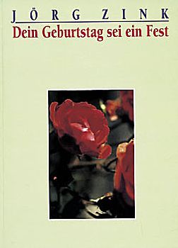 Dein Geburtstag sei ein Fest