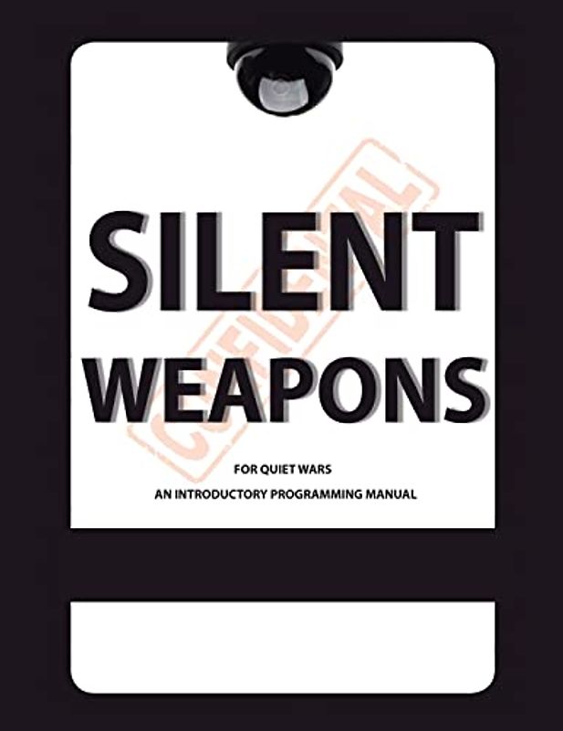 Silent Weapons for Quiet Wars: An Introductory Programming Manual