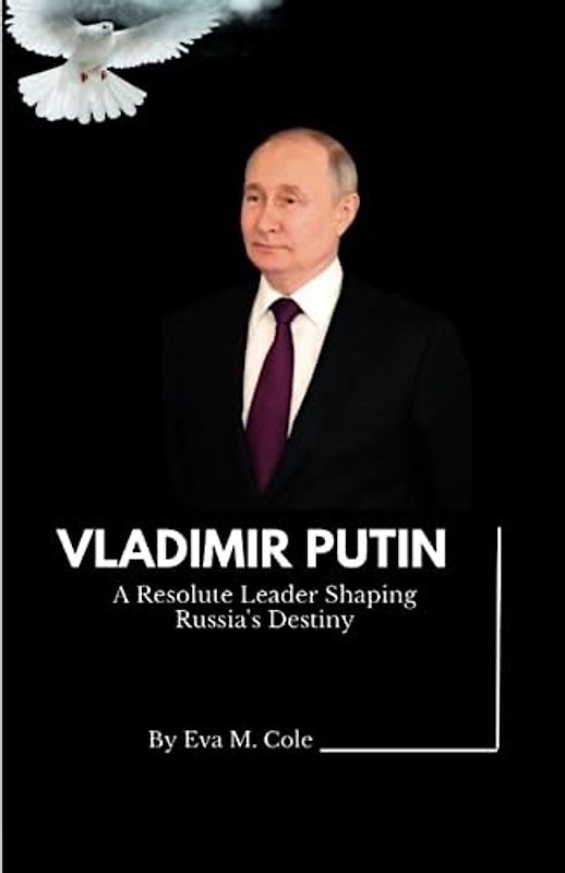 Vladimir Putin: A Resolute Leader Shaping Russia's Destiny