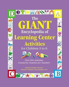 The Giant Encyclopedia of Learning Center Activities