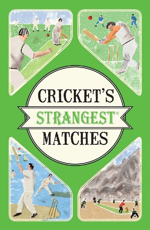 Cricket's Strangest Matches
