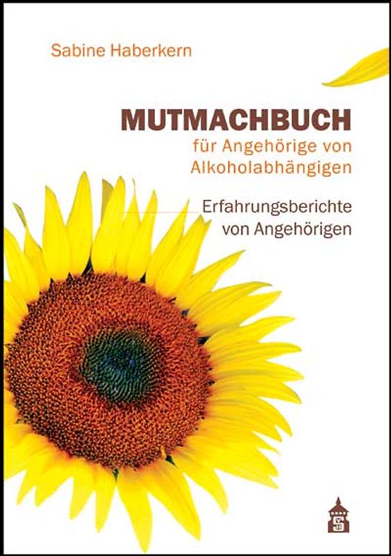 Mutmachbuch für Angehörige von Alkoholabhängigen