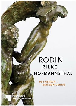 Rodin – Rilke – Hofmannsthal