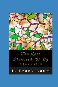 The Lost Princess Of Oz Illustrated