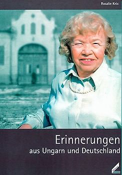 Erinnerungen aus Ungarn und Deutschland