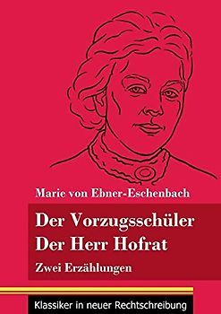 Der Vorzugsschüler / Der Herr Hofrat