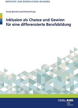 Inklusion als Chance und Gewinn für eine differenzierte Berufsbildung