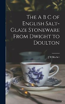 The A B C of English Salt-glaze Stoneware From Dwight to Doulton