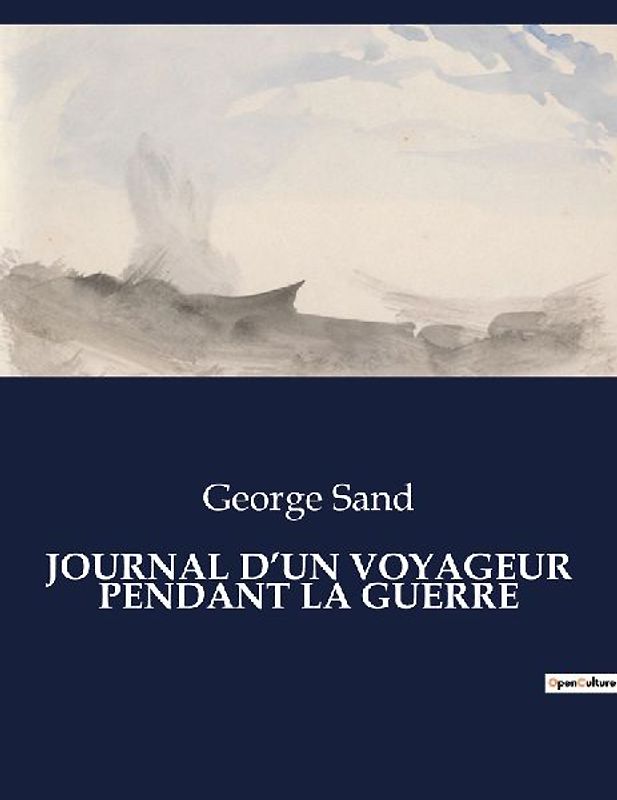 JOURNAL D'UN VOYAGEUR PENDANT LA GUERRE