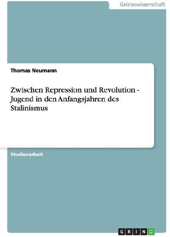 Zwischen Repression und Revolution - Jugend in den Anfangsjahren des Stalinismus