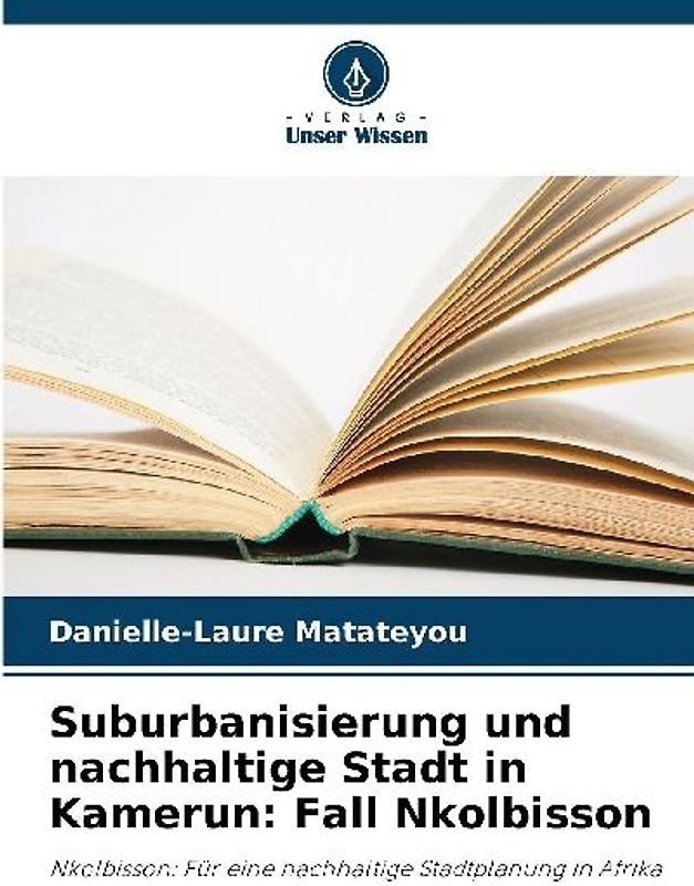 Suburbanisierung und nachhaltige Stadt in Kamerun: Fall Nkolbisson