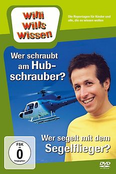 Willi wills wissen - Wer schraubt am Hubschrauber?/Wer segelt mit dem Segelflieger? DVD