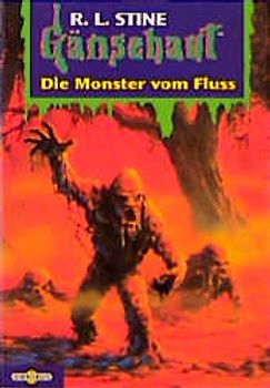 Gänsehaut / Die Monster vom Fluss