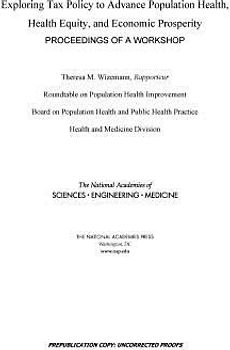 Exploring Tax Policy to Advance Population Health, Health Equity, and Economic Prosperity
