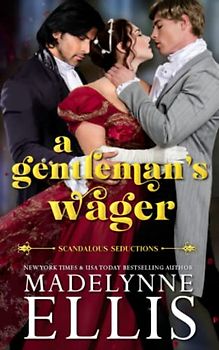 A Gentleman's Wager: Bisexual Regency Romance (Scandalous Seductions, Band 1)