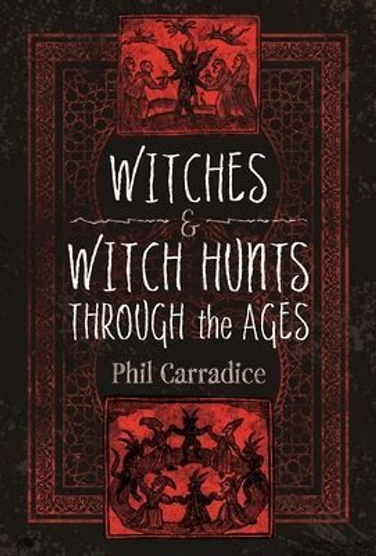 Witches and Witch Hunts Through the Ages