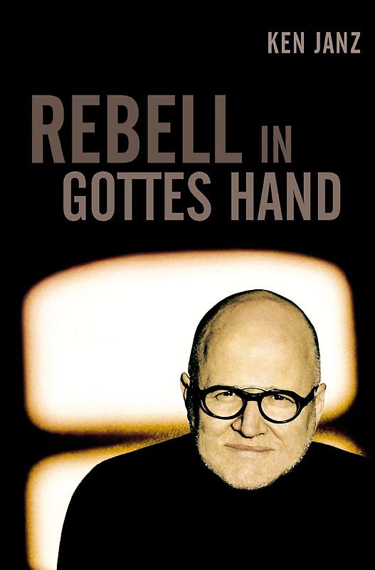 Rebell in Gottes Hand