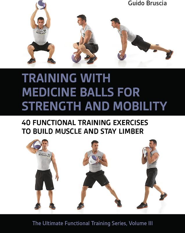 Training With Medicine Balls for Strength and Mobility
