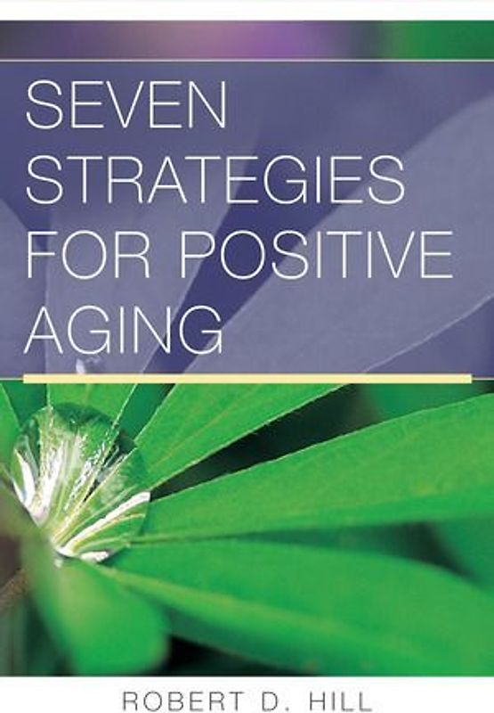 Seven Strategies for Positive Aging