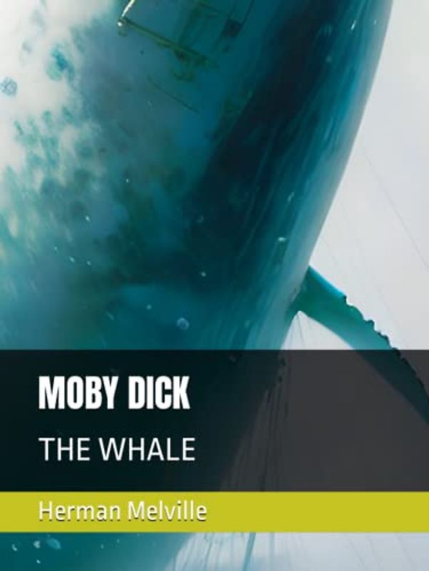 MOBY DICK: THE WHALE