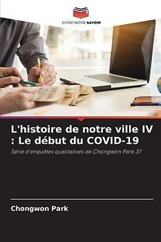 L'histoire de notre ville IV : Le début du COVID-19