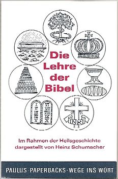 Die Lehre der Bibel - im Rahmen der Heilsgeschichte dargestellt