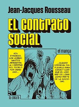 El contrato social.: El manga (la otra h - El manga, Band 0)