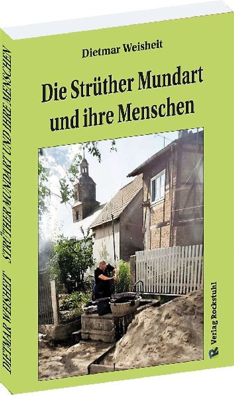 Die Strüther Mundart und ihre Menschen (Struth-Helmershof)