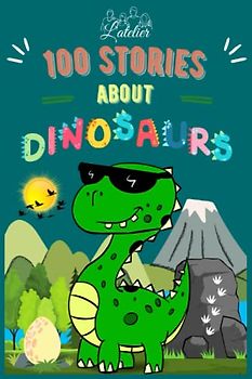 100 stories about DINOSAURS - for children