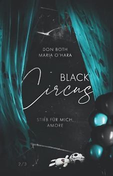 Black Circus 2: Stirb für mich, Amore (Black-Reihe, Band 6)