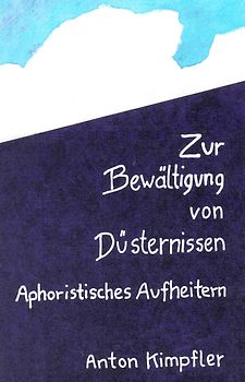 Zur Bewältigung von Düsternissen