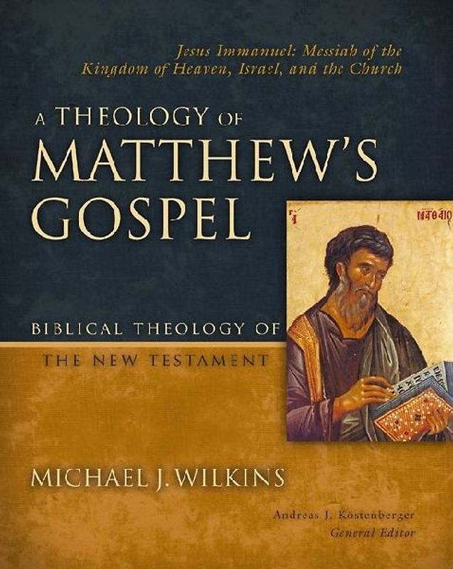 A Theology of Matthew's Gospel