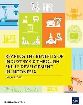 Reaping the Benefits of Industry 4.0 through Skills Development in Indonesia