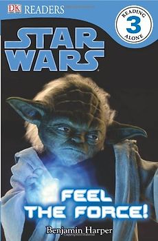 Star Wars: Feel the Force! (DK READERS) - DK Publishing