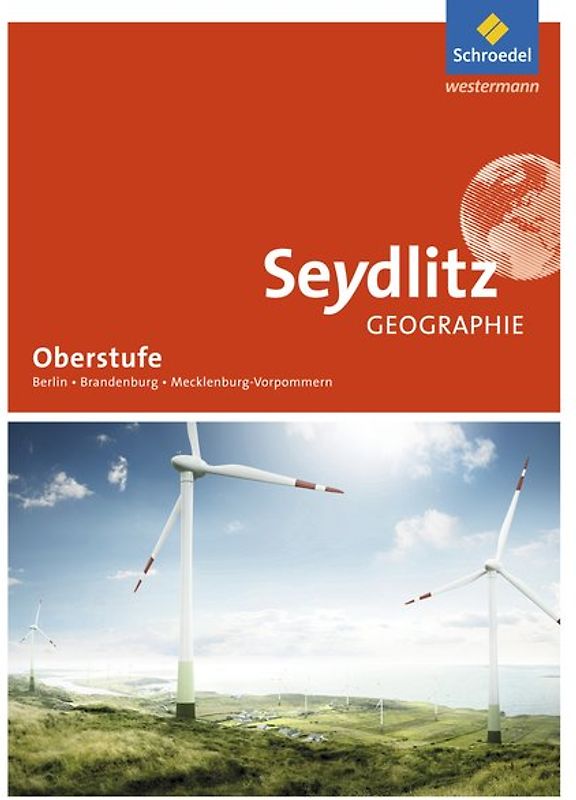 Seydlitz Geographie - Ausgabe 2017 für die Sekundarstufe II in Berlin, Brandenburg und Mecklenburg-Vorpommern