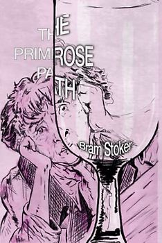 The Primrose Path: Illustrated