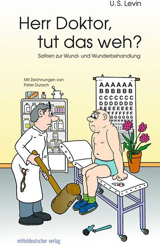 Herr Doktor, tut das weh?