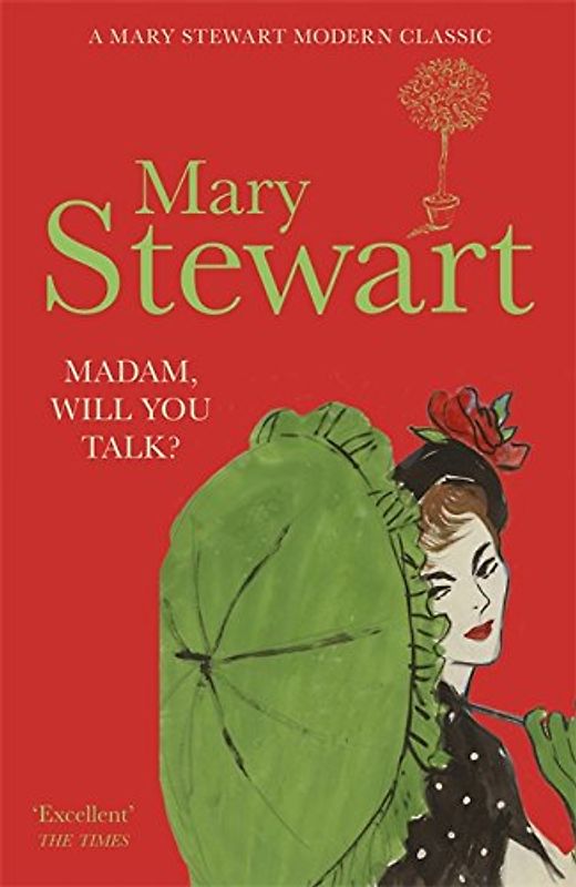Madam, Will You Talk? (Mary Stewart Modern Classic) - Mary Stewart