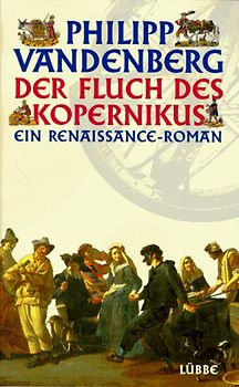 Der Fluch des Kopernikus. Ein Renaissance-Roman