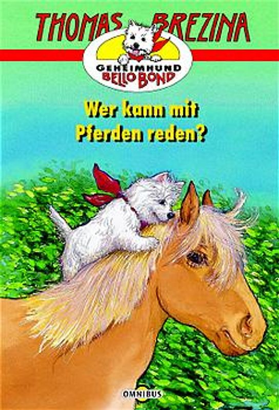 Geheimhund Bello Bond / Wer kann mit Pferden reden?