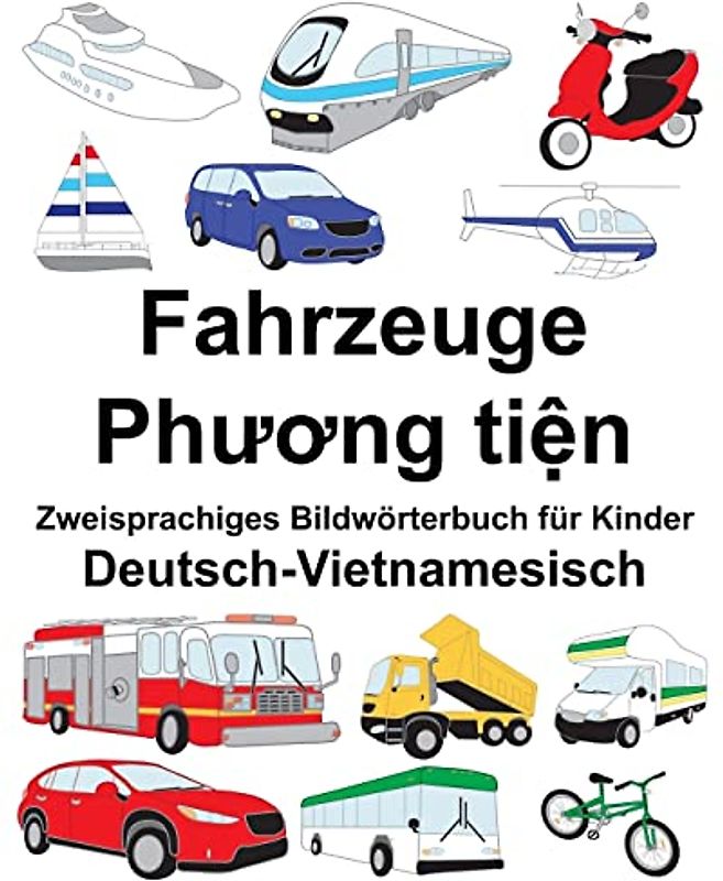 Deutsch-Vietnamesisch Fahrzeuge Zweisprachiges Bildwörterbuch für Kinder (FreeBilingualBooks.com)