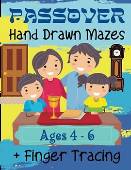 Passover Hand Drawn Mazes + Finger Tracing, Ages 4-6: Escape to Freedom Maze Book for Kids, 30 Puzzle Activity Book, Preschool, Kindergarten