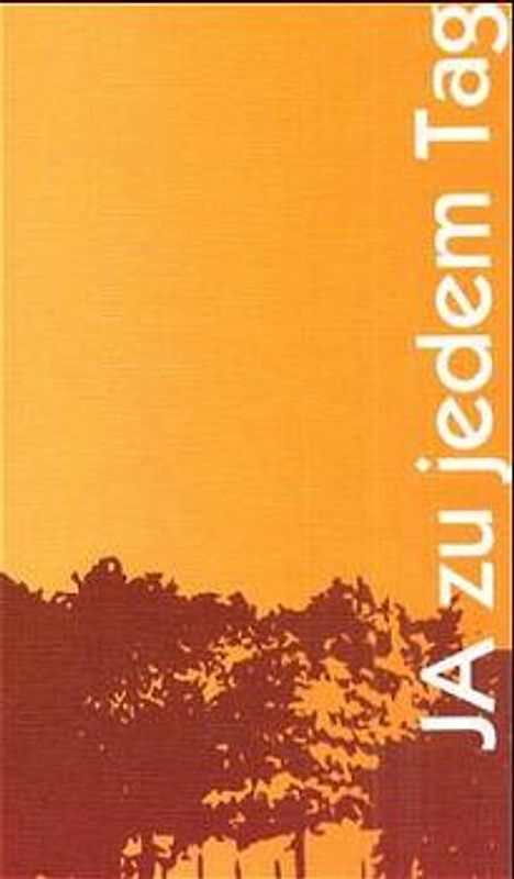 Ja zu jedem Tag