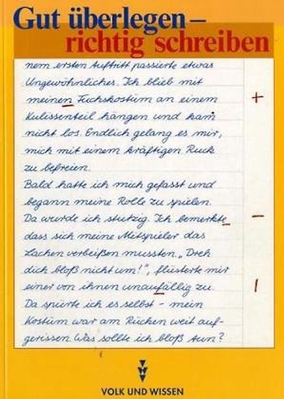 Gut überlegen - richtig schreiben. Ein Übungsbuch zur Rechtschreibung für Schüler