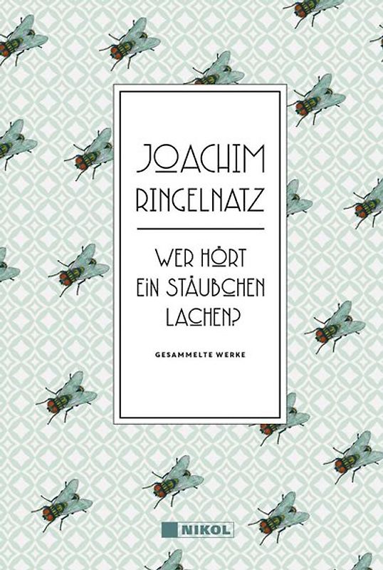 Joachim Ringelnatz: Wer hört ein Stäubchen lachen?
