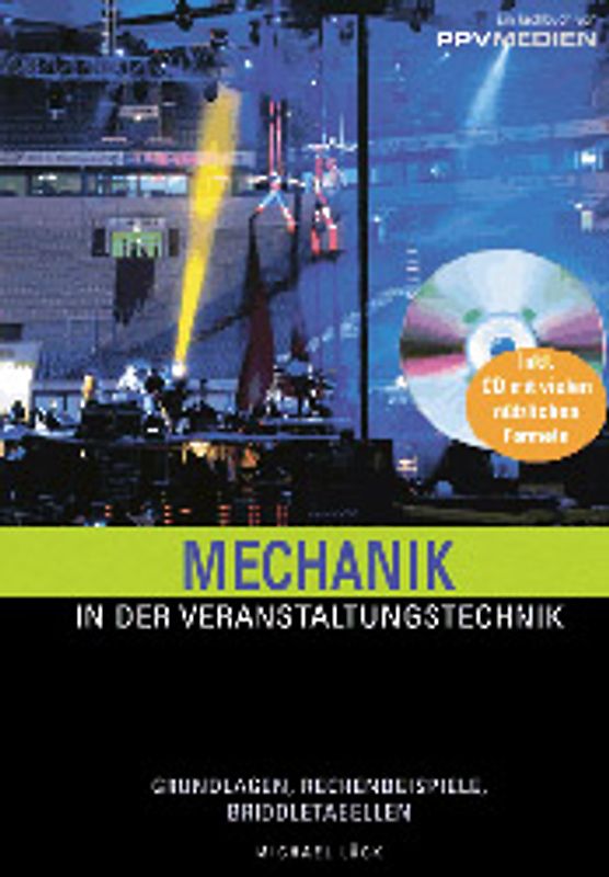 Mechanik in der Veranstaltungstechnik. Grundlagen, Rechenbeispiele, Briddletabellen
